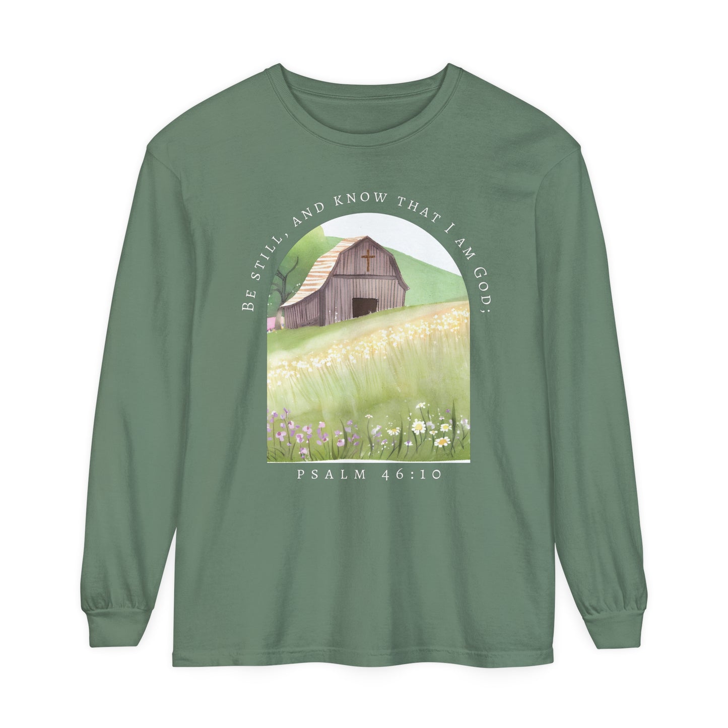 Be Still Long Sleeve T-Shirt